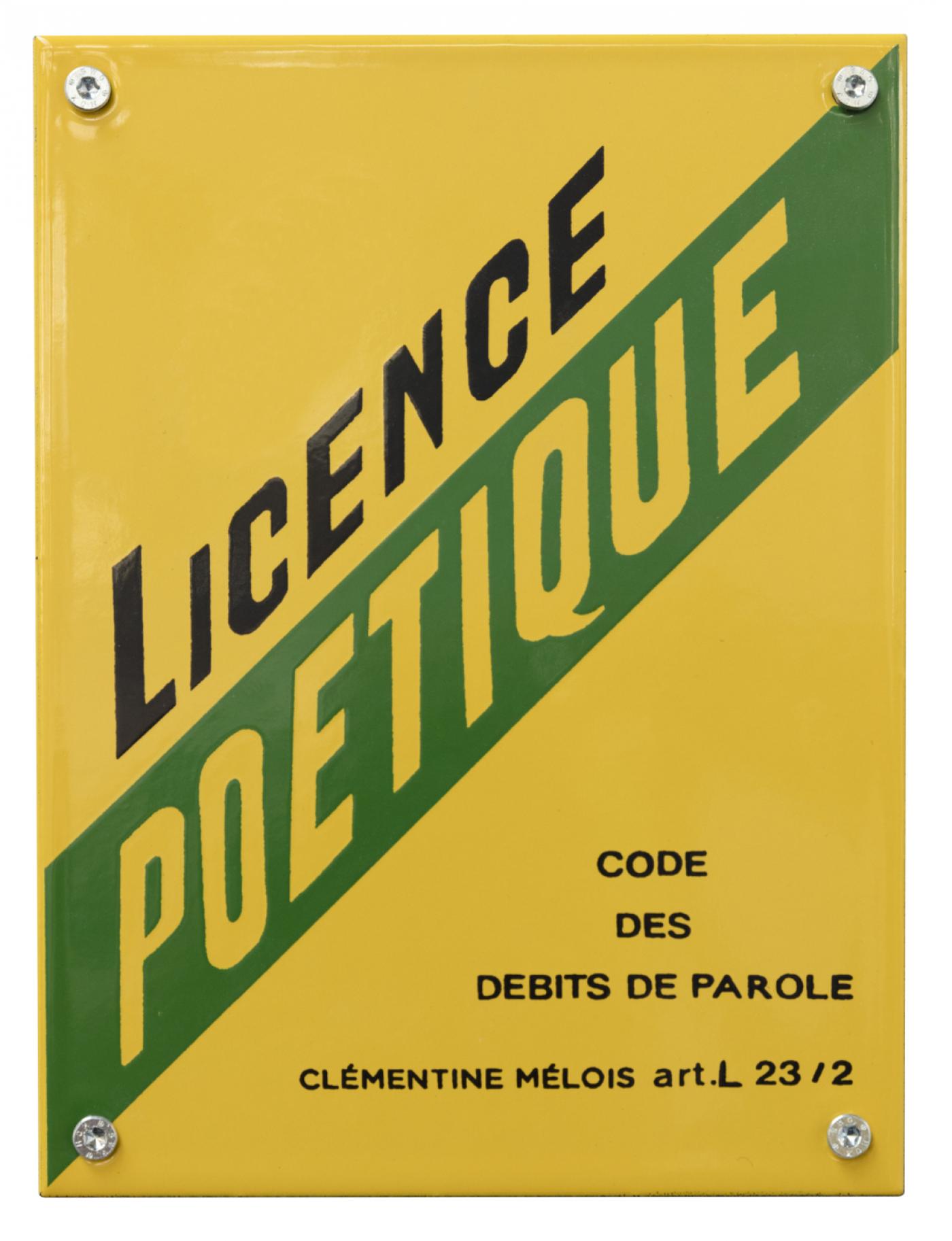 Clémentine Mélois, Licence poétique, 2016, plaque en tôle émaillée, 20 x 15 cm, 50 exemplaires signés et numérotés.
