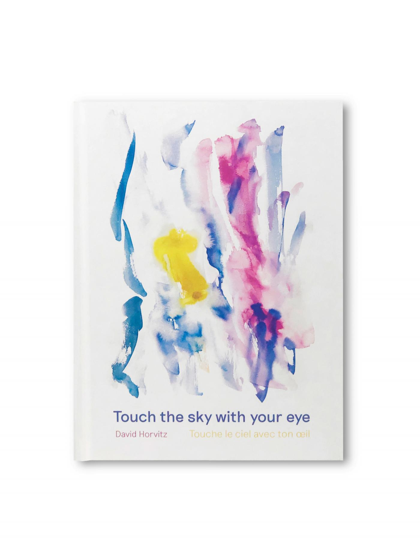 David Horvitz, Touch The Sky With Your Eye, Collection JBE &lt;3 Kids, 19,5 x 26,5 cm, 64 pages.